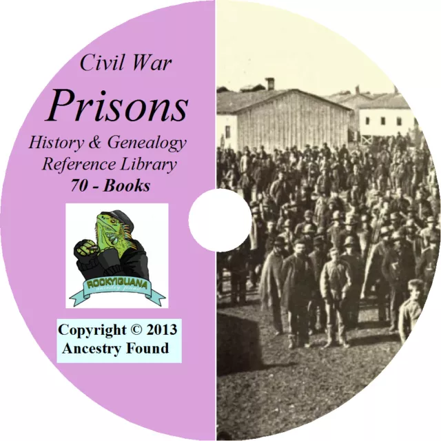 Civil War PRISONS - History & Genealogy - Prisoners - 70 Books on DVD CD