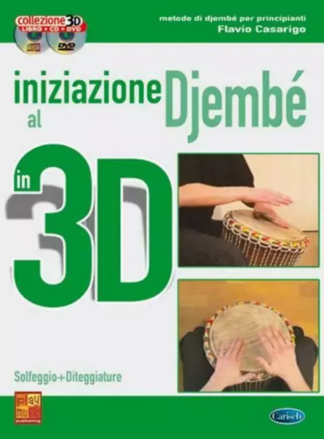 Iniziazione al djembè in 3D - Flavio Casarigo - ed. Carisch ML3306 9788850720170