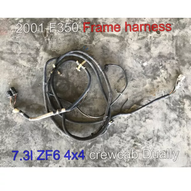 1999 - 2004 FORD F250 F350 FRAME WIRE HARNESS Diesel ZF6 Crewcab Dually