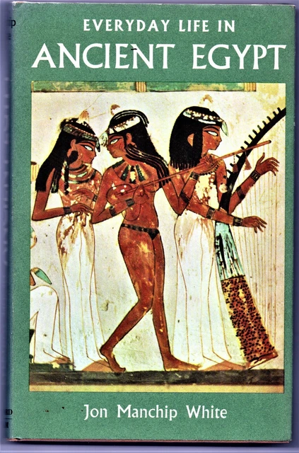 ANCIENT EGYPT - Everyday life in Ancient Egypt. £7.00 - PicClick UK