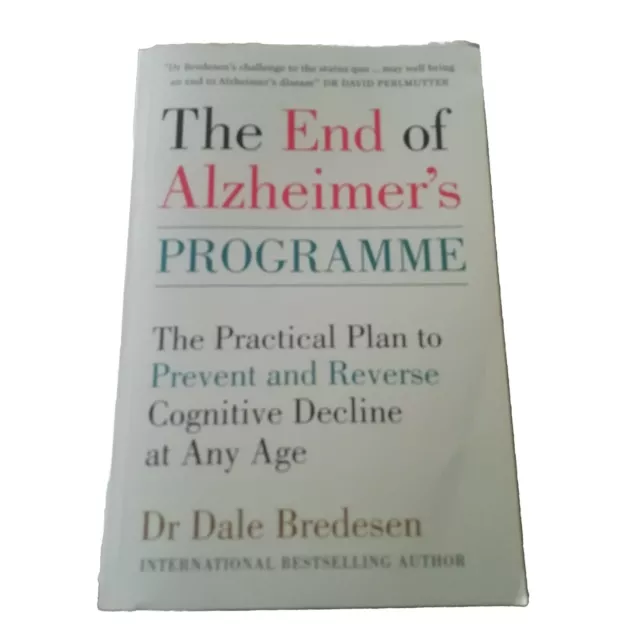 The End of Alzheimers: Programme To Plan & Prevent and Reverse Cognitive Decline