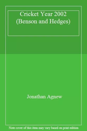 Cricket Year 2002 (Benson and Hedges) By Jonathan Agnew