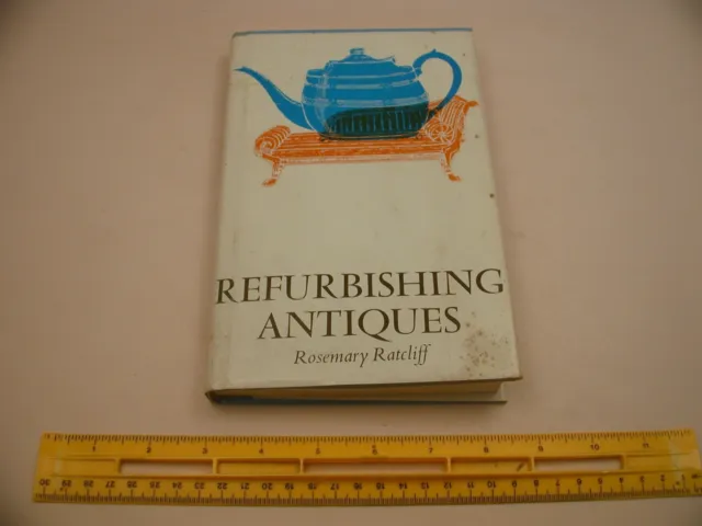 Book 2,357 – Refurbishing Antiques by Rosemary Ratcliff