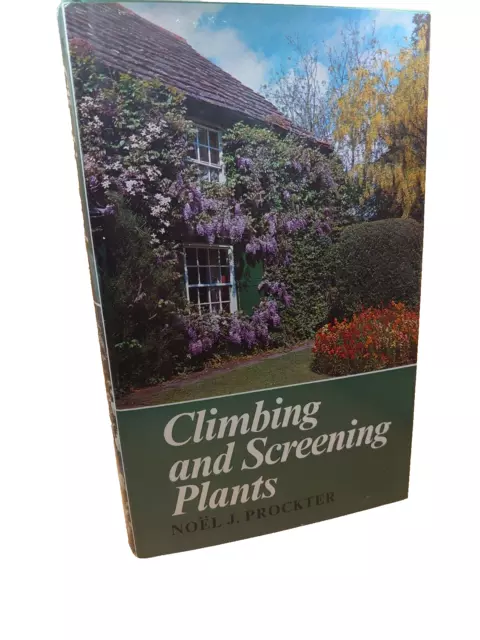 Climbing and Screening Plants by Noel J. Prockter HB illustrated 1973 gardening