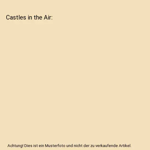 Castles in the Air, Baroness Emma Orczy