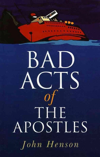 Bad Acts of the Apostles by John Henson (English) Paperback Book