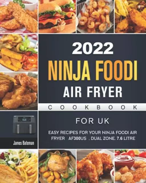 2022 Ninja Foodi Air Fryer Cookbook For UK: Eas... - James Bateman - Good - P...