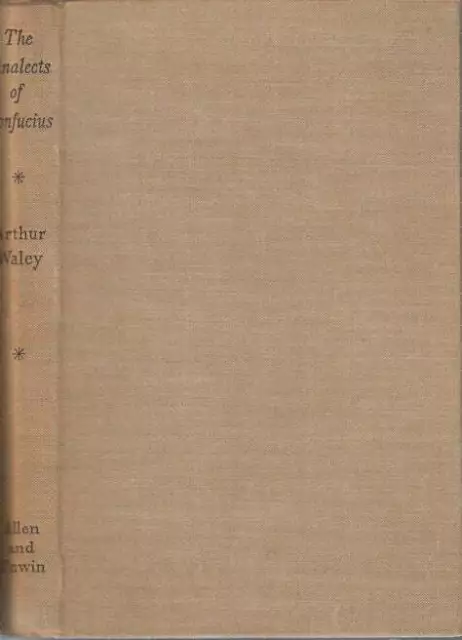 ARTHUR WALEY / The Analects of Confucius 1956 4th impression.