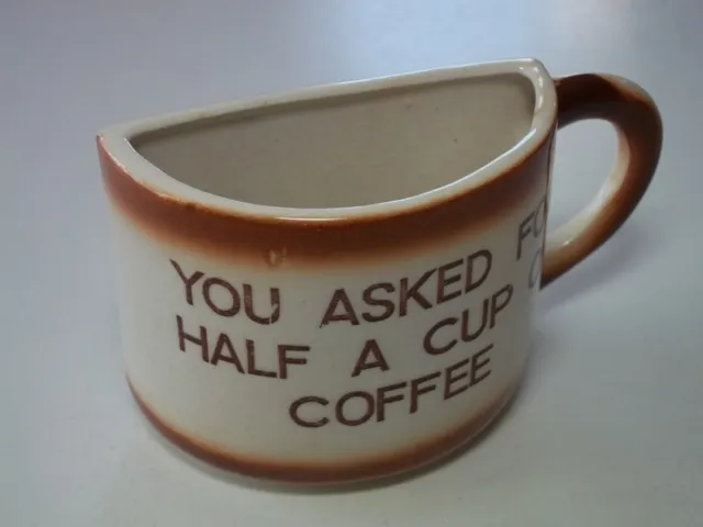 You Asked For Half A Cup Of Coffee 6 Ounce Mug Gag Gift Unique Vintage Japan