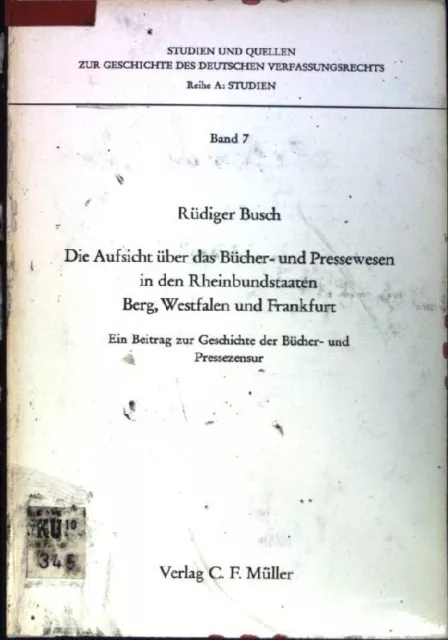 Die Aufsicht über das Bücher- und Pressewesen in den Rheinbundstaaten Berg, West