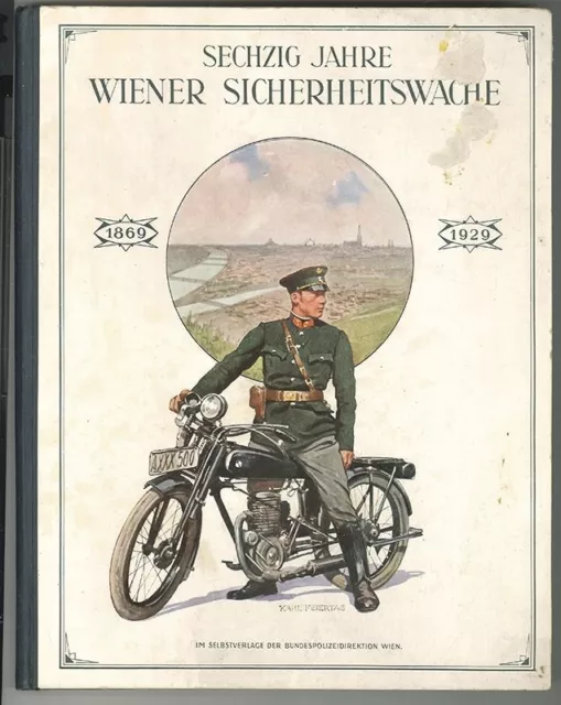 SECHZIG JAHRE WIENER SICHERHEITSWACHE. Ein... 1929