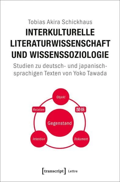 Interkulturelle Literaturwissenschaft und Wissenssoziologie Studien zu deutsch-
