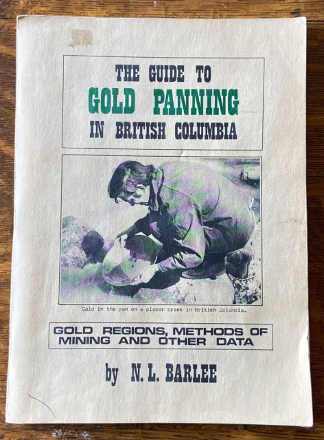 Gold Panning Guide British Columbia by Barlee Placer Mining Canada Rocker How To