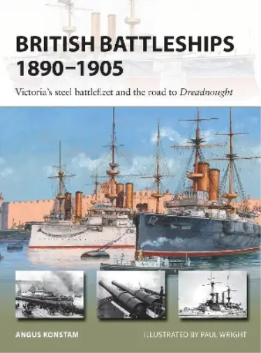 Angus Konstam British Battleships 1890–1905 (Poche) New Vanguard