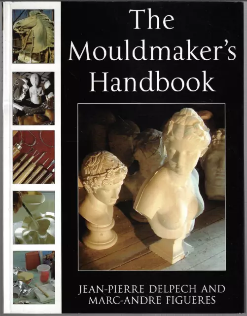 Mouldmaker's Handbook ; by Jean-Pierre Delpech - Large Softcover Book - Ceramics