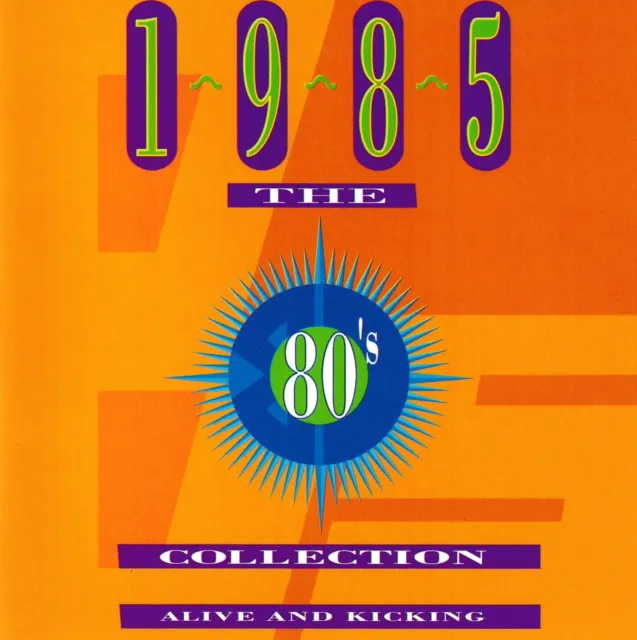 Time Life / The 80's Collection - Alive And Kicking 1985