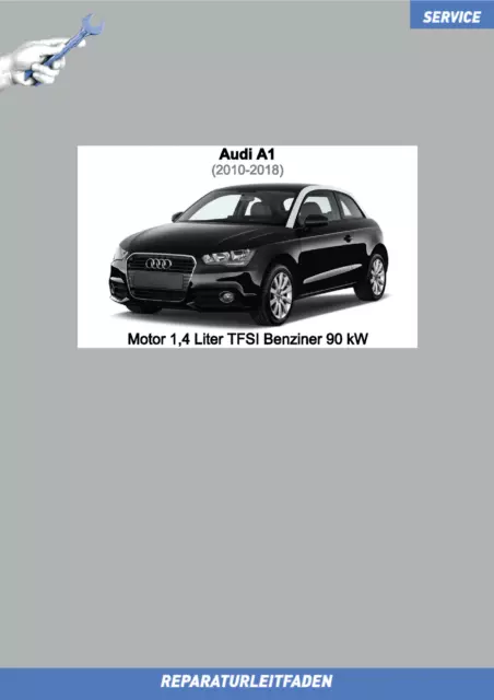 Ebook Audi A1 (2010-2018) Reparaturanleitung Motor 1,4 Liter TFSI 122 PS