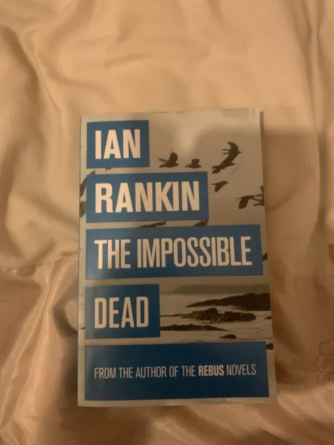 The Impossible Dead by Ian Rankin (Paperback, 2011)