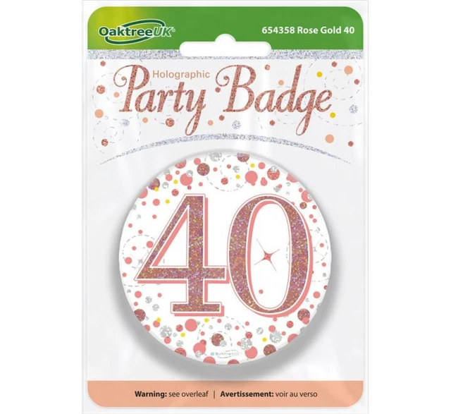 Oro Rosa 3" 40 Cumpleaños Pin Insignia Brillante Efervescencia Gama