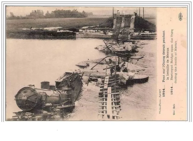 77.Meaux.1914...Pont Sur L'ourcq Detruit Pendant La Bataille De Meaux.