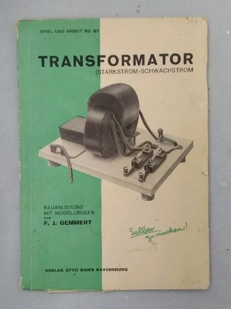 Transformatoren. Anleitung zur Selbstherstellung von Kleintransformatoren für St
