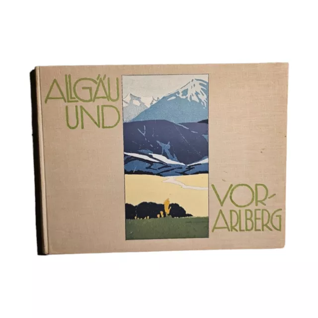 Allgäu und Vorarlberg. 152 der schönsten Landschaftsbilder in Tiefdruck.