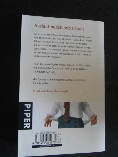 Wer Arbeitet Ist Künftig Der Dumme BUCH: WER ARBEITET, ist der Dumme, Sauga, Michael. 2007, Piper Verlag