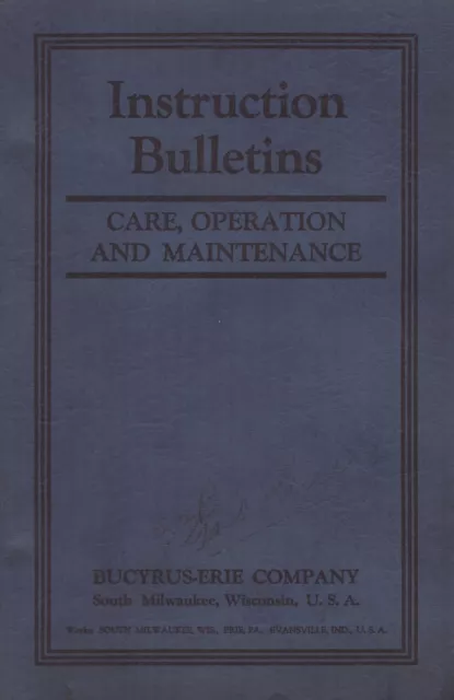 Vintage 1932 BUCYRUS ERIE MAINTENANCE AND OPERATION INSTRUCTION BULLETINS