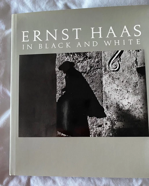Ernst Haas In Black and White by Jim Hughes and Alexander Haas 1992, Hardcover Ernst Haas In Black and White by Jim Hughes and Alexander Haas 1992, Hardcover