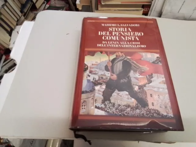 M.L. SALVADORI, STORIA DEL PENSIERO COMUNISTA, MONDADORI, 29gn23