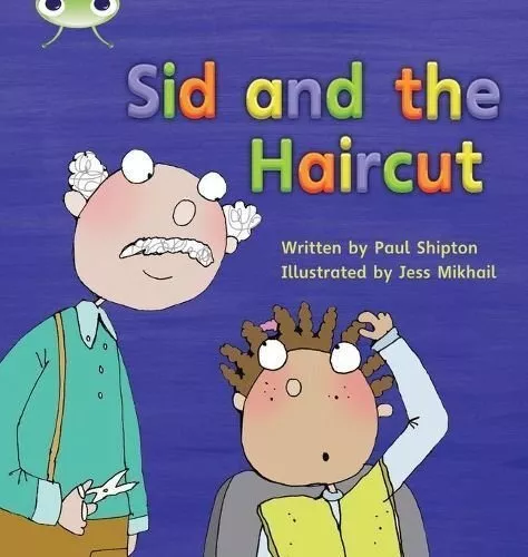 Bug Club Phonics - Phase 4 Unit 12: Sid and the Haircut 9781408260739