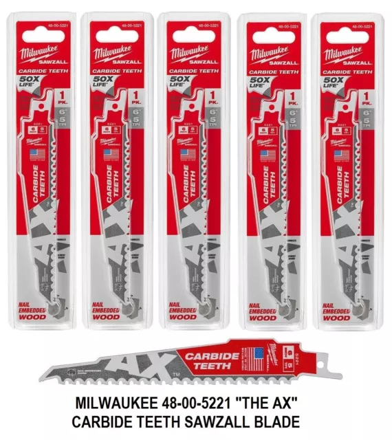 5 Brand NEW MILWAUKEE "THE AX" 6" CARBIDE TEETH SAWZALL BLADES 48-00-5221