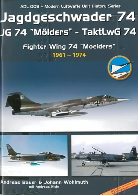 AirDOC ADL 09: Jagdgeschwader JG-74 Mölders, TaktLwG, Teil 1 Fotos/Bilder/JG74