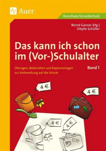 Das kann ich schon im (Vor-)Schulalter, Band 1|Sibylle Schüller|Deutsch