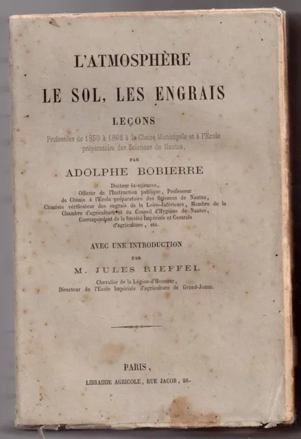 A. Bobierre L'atmosphere Le Sol Les Engrais 1850-1862 Science Chimie Agricole