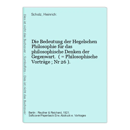 Die Bedeutung der Hegelschen Philosophie für das philosophische Denken der Gegen