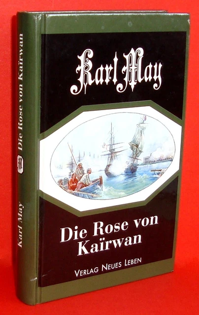 KARL MAY: Die Rose von Kairwan - VERLAG NEUES LEBEN