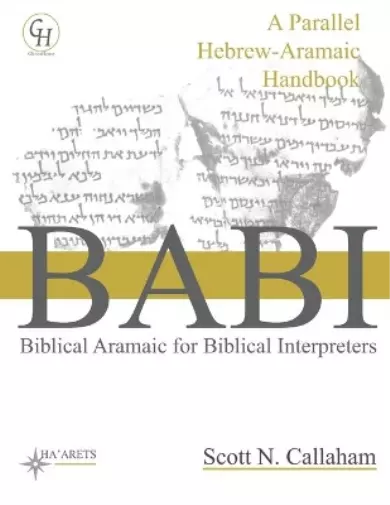 Scott Callaham Biblical Aramaic for Biblical Int (Tapa blanda) (Importación USA)