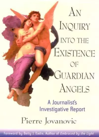 An Inquiry into the Existence of Guardian Angels By Pierre Jova