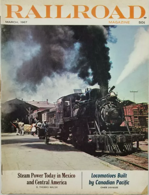 Railroad March 1967 Vtg Magazine Mexico Centra America Steam Locomotive Train GD