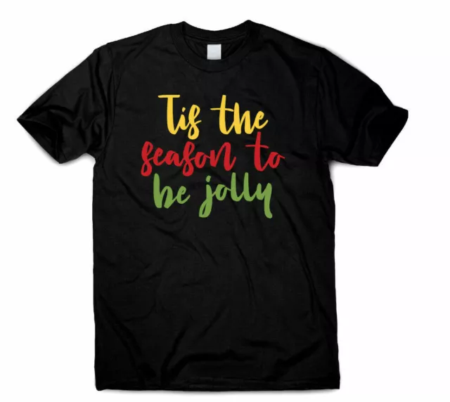 Tis the season to be Jolly Christmas Saying T-Shirt Men Women Unisex Xmas Gift