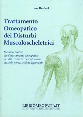 Libro Trattamento Omeopatico Dei Disturbi Muscoloscheletrici - Asa Hershoff