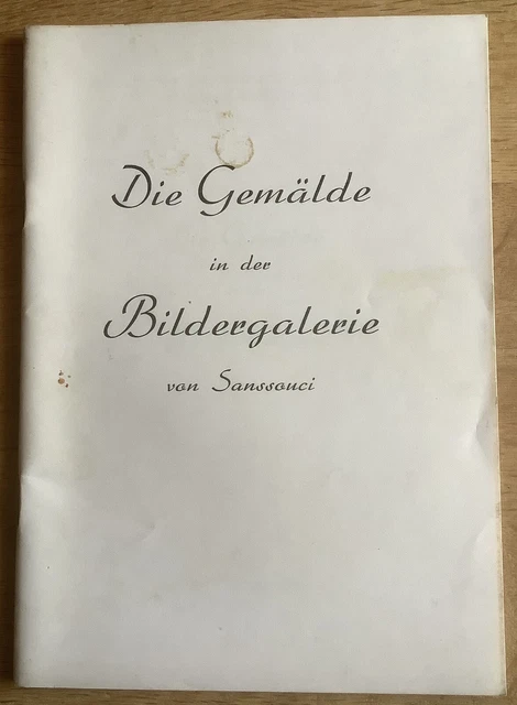 DIE GEMÄLDE IN der Bildergalerie von Sanssouci Potsdam 1961 EUR 1,00