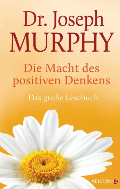 Die Macht des positiven Denkens | Das Große Lesebuch | Joseph Murphy | Deutsch