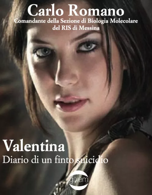 Libri Carlo Romano - Valentina. Diario Di Un Finto Suicidio