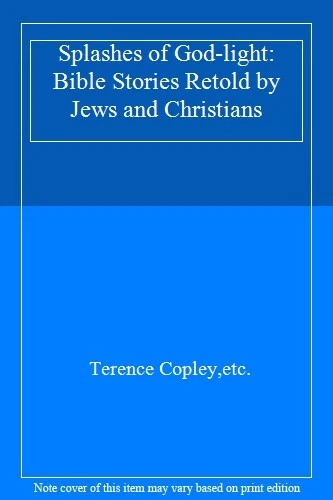 SPLASHES OF GOD LIGHT Bible Stories Retold By Jews And Christians 20 splashes-of-god-light-bible-stories-retold-by-jews-and-christians-20