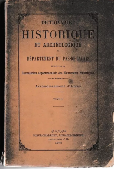 Pas De Calais - Dictionnaire Historique Et Archeologique - Livre Ancien Rare