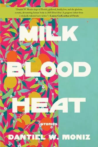 Milk Blood Heat - 97802159441, libro de bolsillo, Dantiel W Moniz, nuevo