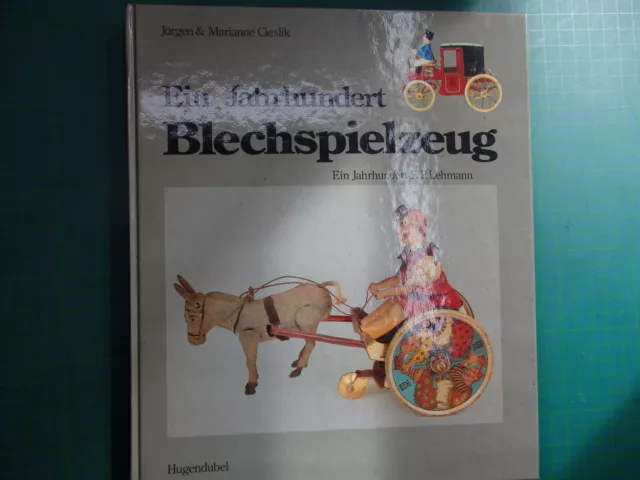 Buch: Ein Jahrhundert Blechspielzeug, reich bebildert