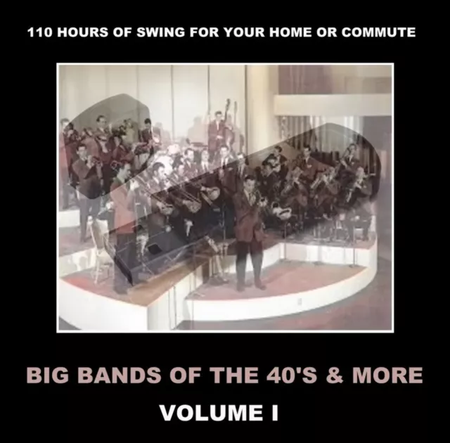 Big Bands Of The 40'S & More Vol. 1 ~ 110 Hours Of Swing On A Usb Flash Drive!
